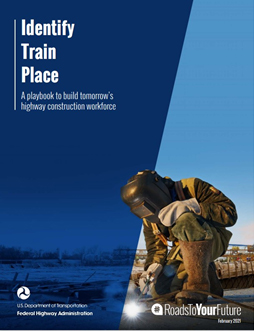 Cover of Identity Train Place: A playbook to build tomorrowâ€™s highway construction workforce
